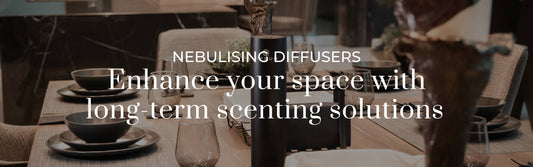 Why use Nebulising Diffusers?